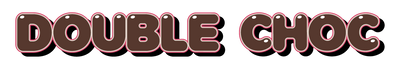DOUBLE CHOC